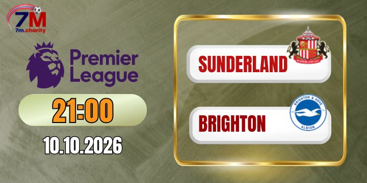 Kèo nhà cái Sunderland vs Brighton - NHA 21h00 ngày 10/10/2026