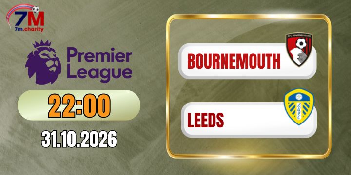 Soi kèo Bournemouth vs Leeds - NHA 22h00 ngày 31/10/2026