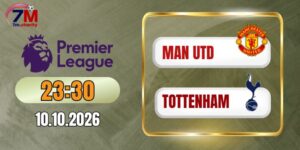 Tỷ lệ kèo Man Utd vs Tottenham - NHA 23h30 ngày 10/10/2026